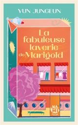 La fabuleuse laverie de Marigold - Jungeun Yun