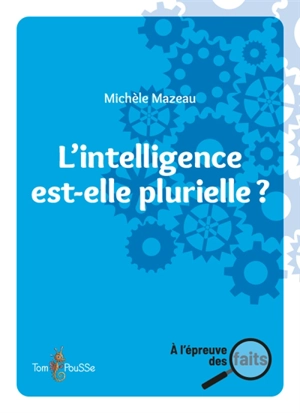 L'intelligence est-elle plurielle ? - Michèle Mazeau