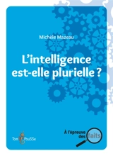 L'intelligence est-elle plurielle ? - Michèle Mazeau