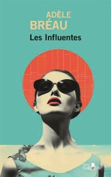 Les influentes - Adèle Bréau
