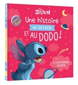 Une histoire de Stitch et au dodo !. Vol. 4. Catastrophes en série - Walt Disney company