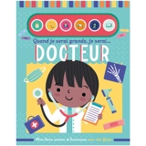 Quand je serai grande, je serai... docteur : mon livre sonore et lumineux avec des flaps - Sarah Wade
