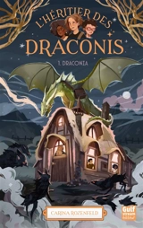 L'héritier des Draconis. Vol. 1. Draconia - Carina Rozenfeld
