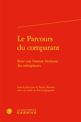 Le parcours du comparant : pour une histoire littéraire des métaphores