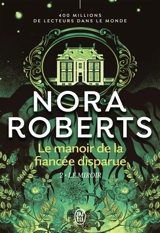 Le manoir de la fiancée disparue. Vol. 2. Le miroir - Nora Roberts