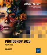 Photoshop 2025 : pour PC et Mac - Didier Mazier
