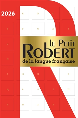 Le Petit Robert 2026 : dictionnaire alphabétique et analogique de la langue française