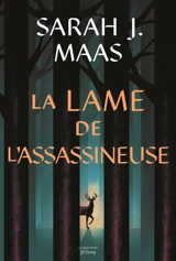 Throne of glass. La lame de l'assassineuse : novellas - Sarah J. Maas