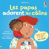Les papas adorent les câlins - Anna Milbourne