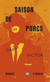 Saison de porcs - Gary Victor