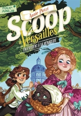 Scoop à Versailles. Vol. 2. Enlèvement à la ménagerie - Annie Pietri