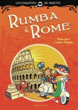 Les enquêtes de Mirette. Rumba à Rome - Fanny Joly