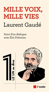 Mille voix, mille vies - Laurent Gaudé
