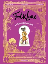 FolkLore. La mécanique des rêves - Loïc Clément