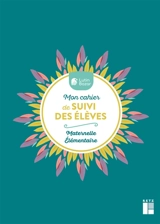 Mon cahier de suivi des élèves : maternelle, élémentaire - Lutin Bazar