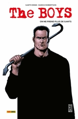 The boys. Vol. 6. On ne prend plus de gants - Garth Ennis