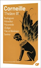 Théâtre. Vol. 3 - Pierre Corneille