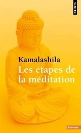 Les étapes de la méditation - Kamalasila