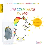 Les émotions de Gaston. J'ai confiance en moi - Aurélie Chien Chow Chine