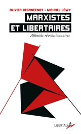 Marxistes et libertaires : affinités révolutionnaires - Olivier Besancenot