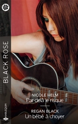 Par-delà le risque. Un bébé à choyer - Nicole Helm