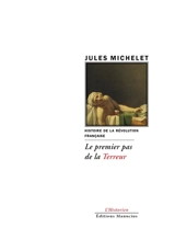 Le premier pas de la Terreur : histoire de la Révolution française - Jules Michelet