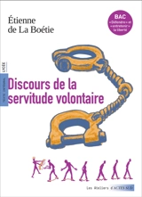 Discours de la servitude volontaire : texte intégral, lycée - Etienne de La Boétie