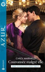 Couronnée malgré elle : innocentes séductrices - Carol Marinelli