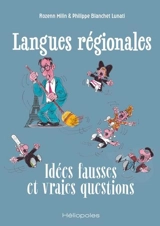 Langues régionales : idées fausses et vraies questions - Rozenn Milin