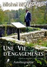 Une Vie d'Engagements - Michel Moyrand