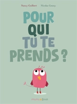 Pour qui tu te prends ? - Nancy Guilbert