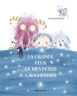 La grande peur de mes petits cauchemars - Rosalinde Bonnet