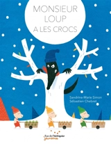 Monsieur Loup a les crocs - Sandrine-Marie Simon