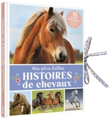 Mes plus belles histoires de chevaux - Christelle Huet-Gomez