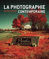 La photographie contemporaine - Michel Poivert