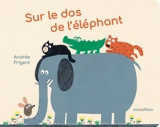 Sur le dos de l'éléphant - Andrée Prigent