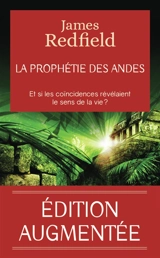La prophétie des Andes : et si les coïncidences révélaient le sens de la vie ? - James Redfield