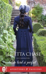 Les Carsington. Vol. 3. Un lord si parfait - Loretta Chase