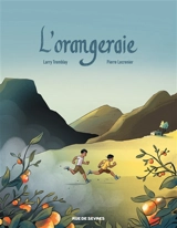 L'orangeraie - Larry Tremblay