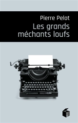 Les grands méchants loufs - Pierre Pelot