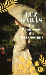 La promesse du Mississippi - Luz Gabas