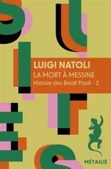 Histoire des Beati Paoli. Vol. 2. La mort à Messine - Luigi Natoli