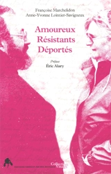 Amoureux résistants déportés - Françoise Marchelidon