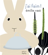 J'ai faim ! - Emilie Vast