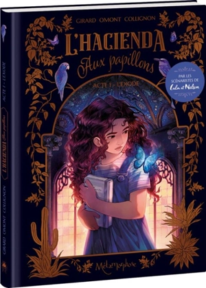 L'hacienda aux papillons. Vol. 1. L'exode - Charlotte Girard