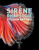 Sirène rhapsodie - Sylvain Pattieu