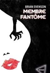 Membre fantôme - Brian Evenson