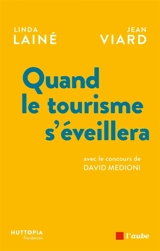 Quand le tourisme s'éveillera - Linda Lainé