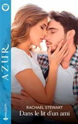 Dans le lit d'un ami - Rachael Stewart