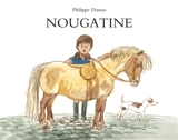 Nougatine : cahier d'équitation de Jean - Philippe Dumas